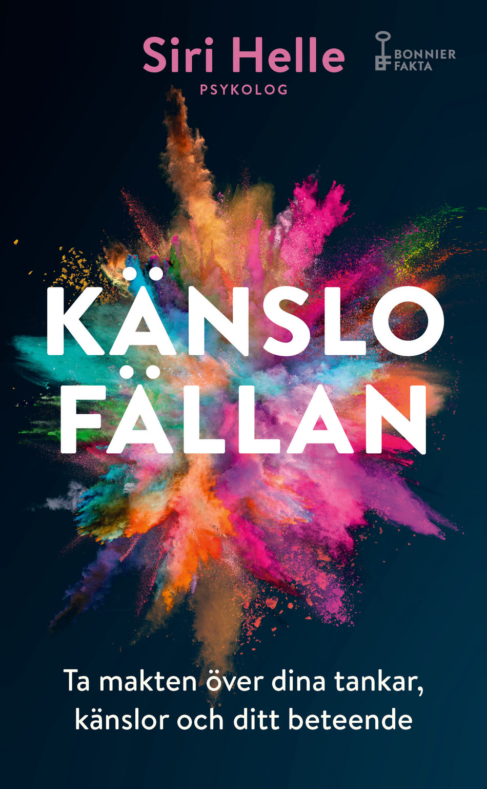 Valokuva kirjasta Siri Helle Känslofällan : ta makten över dina känslor, tankar och ditt beteende, kuuluu tuoteryhmään Ruots muu tieto.