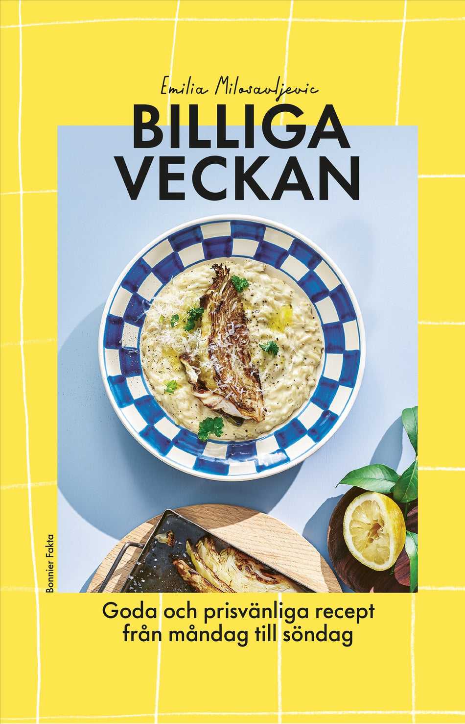 Valokuva kirjasta Emilia Milosavljevic Billiga veckan - goda och prisvänliga recept från måndag till söndag, kuuluu tuoteryhmään Ruots harrasteet taide.