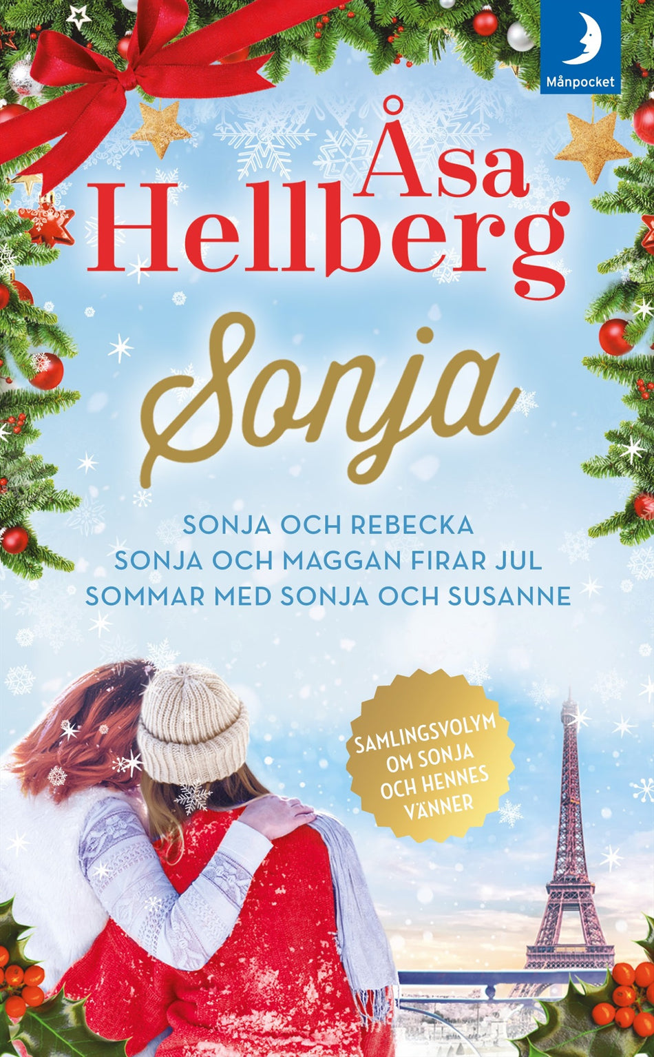 Valokuva kirjasta Åsa Hellberg Samlingsvolym om Sonja och hennes vänner. Sonja och Rebecka ; Sonja och Maggan firar jul ; Sommar med Sonja och Susanne, kuuluu tuoteryhmään Ruots kaunokirjat.