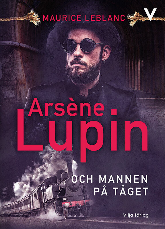 Valokuva kirjasta Maurice Leblanc Arsène Lupin och mannen på tåget, kuuluu tuoteryhmään Ruots kaunokirjat.