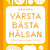 Tuotteen Värsta bästa hälsan (lättläst): Sömnen - Maten - Kroppen - Hjärnan pikkukuva 2