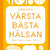 Tuotteen Värsta bästa hälsan (lättläst): Sömnen - Maten - Kroppen - Hjärnan pikkukuva 3
