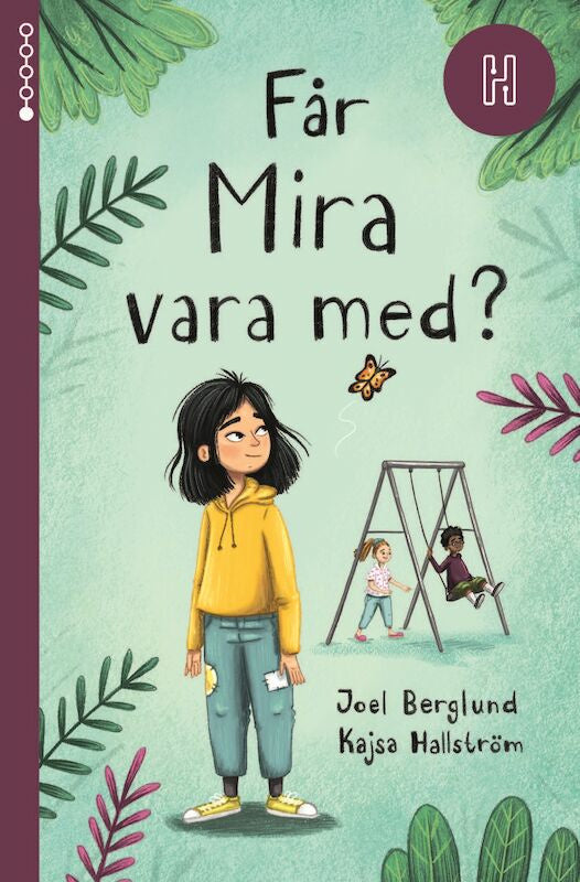 Valokuva kirjasta Joel Berglund Får Mira vara med?, kuuluu tuoteryhmään Ruots lapset nuoret ja sarjakuvat.