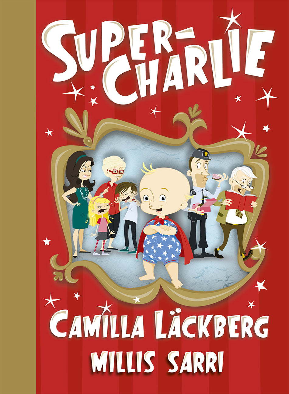 Valokuva kirjasta Camilla Läckberg / Millis Sarri Super-Charlie, kuuluu tuoteryhmään Ruots lapset nuoret ja sarjakuvat.