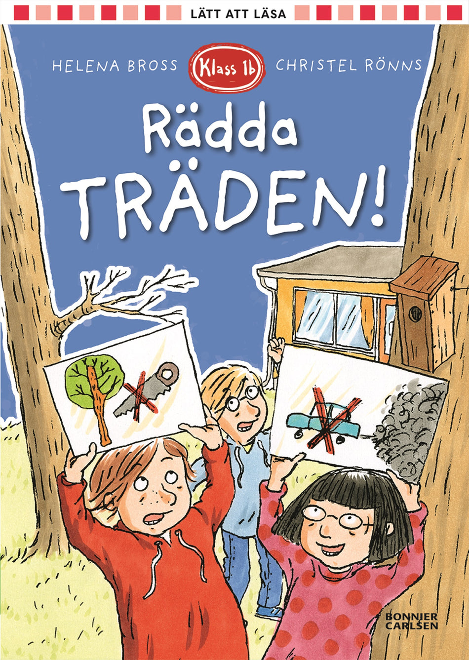 Valokuva kirjasta Helena Bross Rädda träden!, kuuluu tuoteryhmään Ruots lapset nuoret ja sarjakuvat.