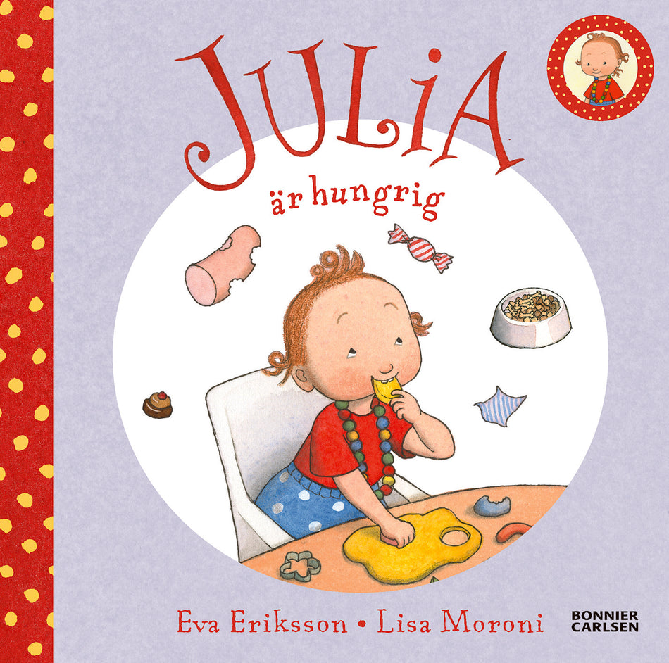 Valokuva kirjasta Eva Eriksson / Lisa Moroni Julia är hungrig, kuuluu tuoteryhmään Ruots lapset nuoret ja sarjakuvat.