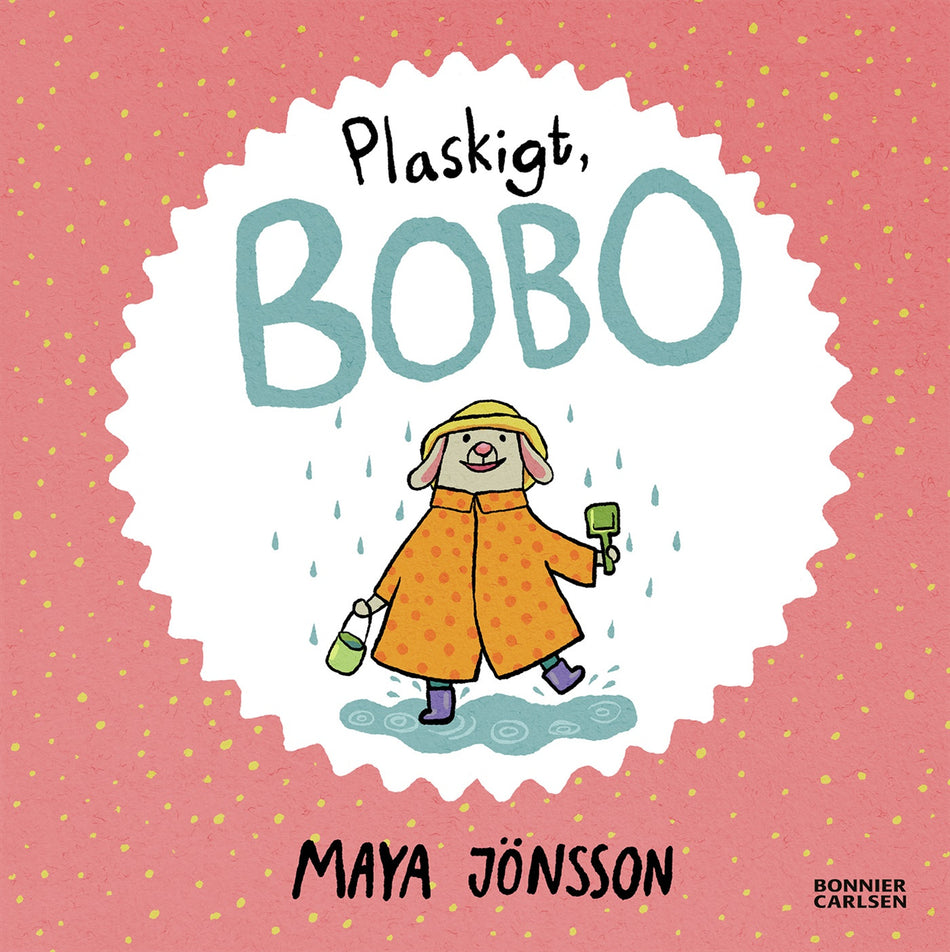 Valokuva kirjasta Maya Jönsson Plaskigt, Bobo, kuuluu tuoteryhmään Ruots lapset nuoret ja sarjakuvat.