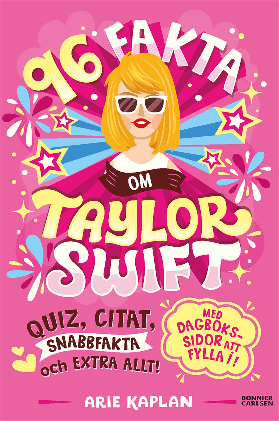 Valokuva kirjasta Arie Kaplan 96 fakta om Taylor Swift : quiz, citat, snabbfakta och extra allt!, kuuluu tuoteryhmään Ruots lapset nuoret ja sarjakuvat.