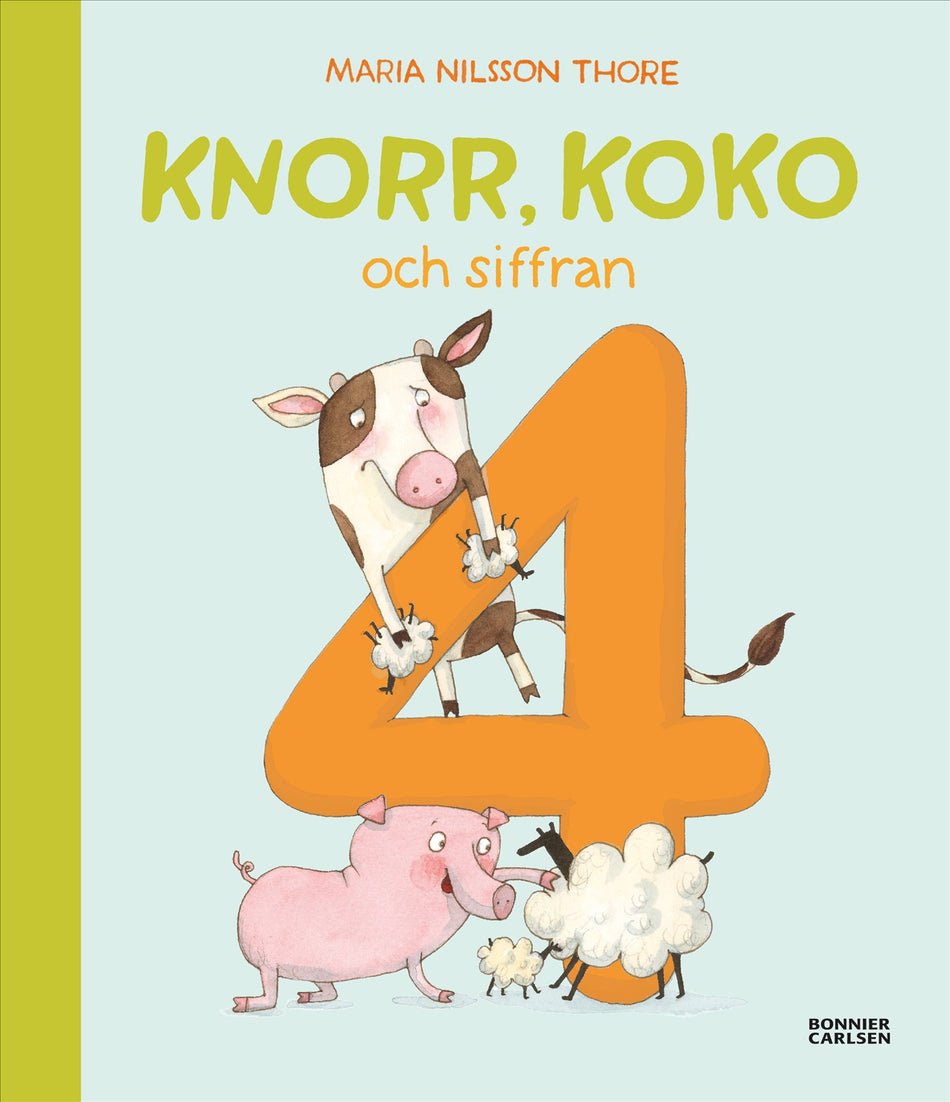 Valokuva kirjasta Maria Nilsson Thore Knorr, Koko och siffran 4, kuuluu tuoteryhmään Ruots lapset nuoret ja sarjakuvat.