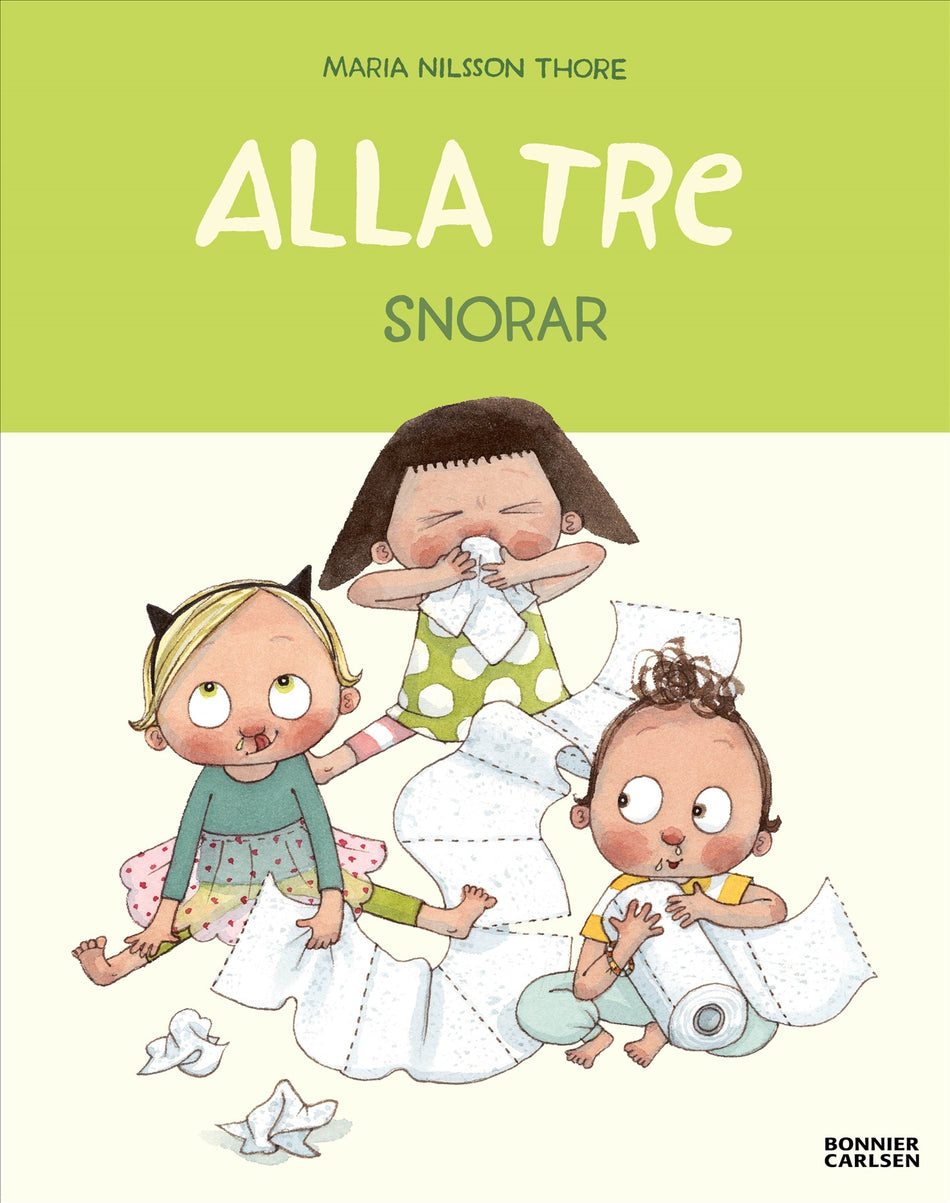 Valokuva kirjasta Maria Nilsson Thore Alla tre snorar, kuuluu tuoteryhmään Ruots lapset nuoret ja sarjakuvat.