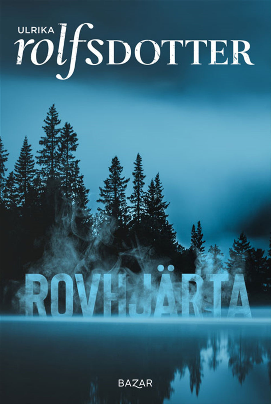 Valokuva kirjasta Ulrika Rolfsdotter Rovhjärta, kuuluu tuoteryhmään Ruots kaunokirjat.