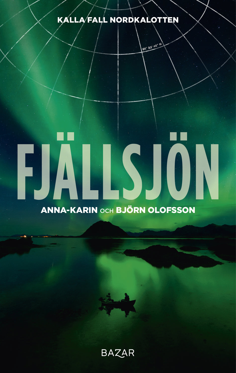Valokuva kirjasta Anna-Karin Olofsson / Björn Olofsson Fjällsjön, kuuluu tuoteryhmään Ruots kaunokirjat.