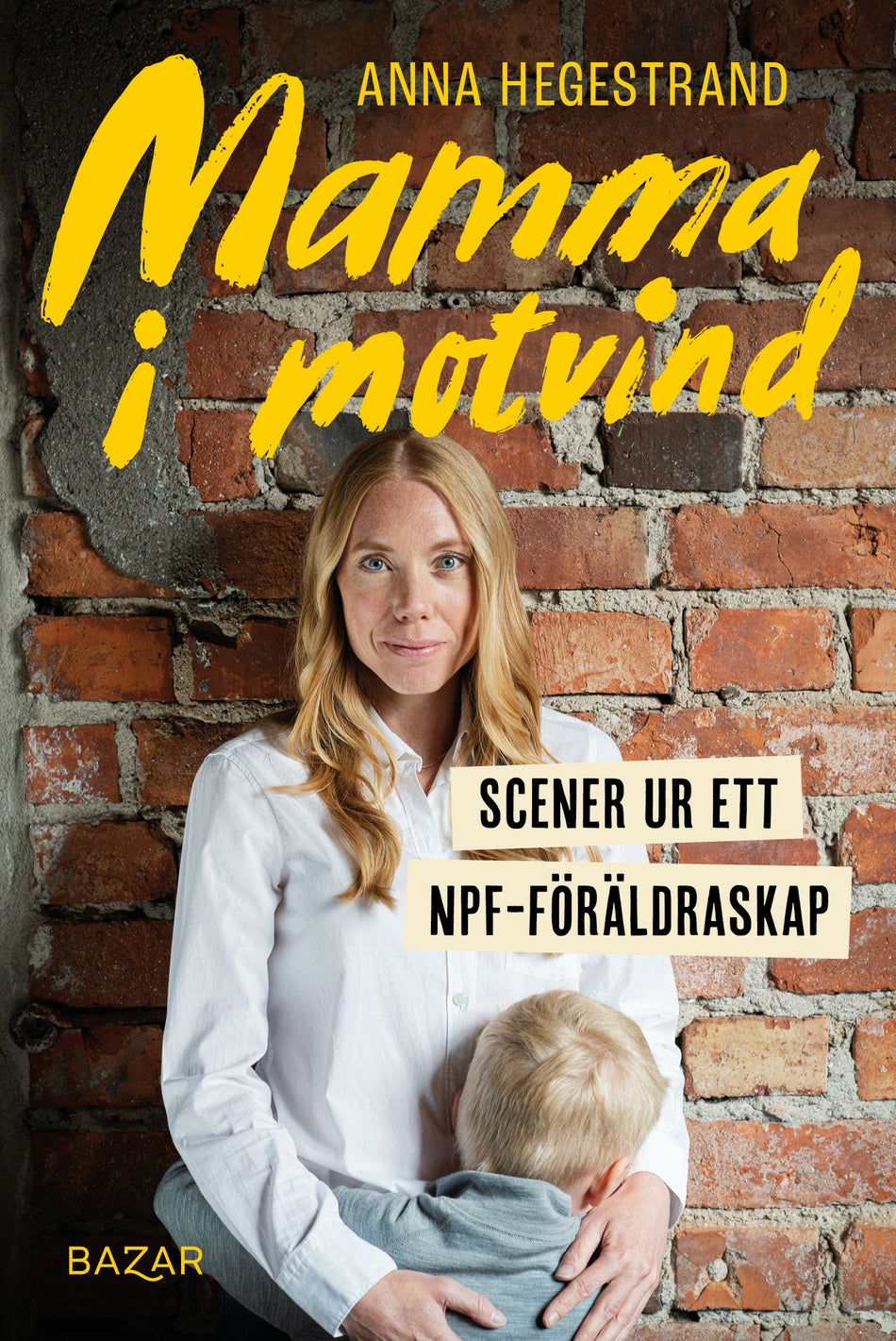Valokuva kirjasta Anna Hegestrand Mamma i motvind : Scener ur ett NPF-föräldraskap, kuuluu tuoteryhmään Ruots muu tieto.