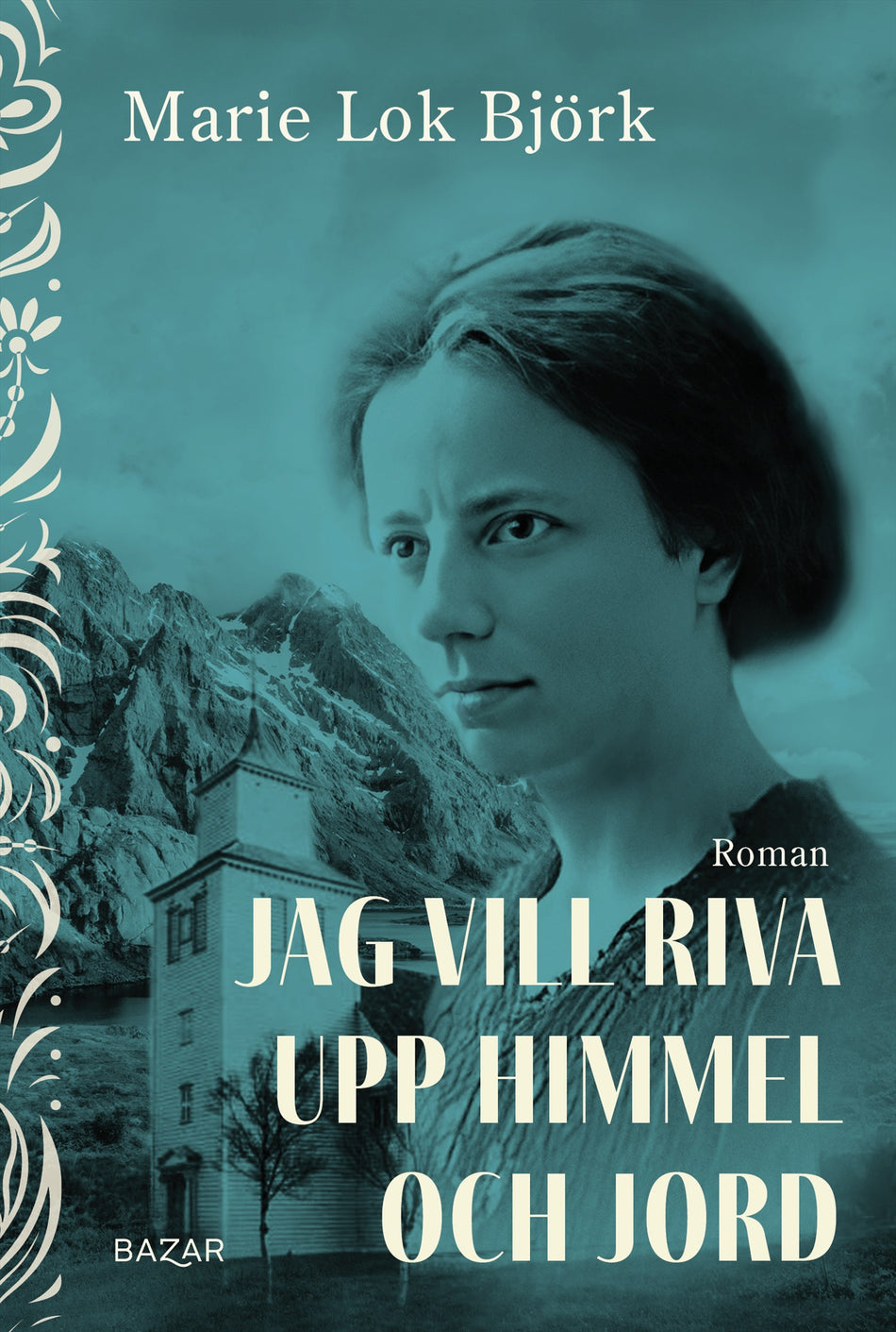 Valokuva kirjasta Marie Lok Björk Jag vill riva upp himmel och jord, kuuluu tuoteryhmään Ruots kaunokirjat.