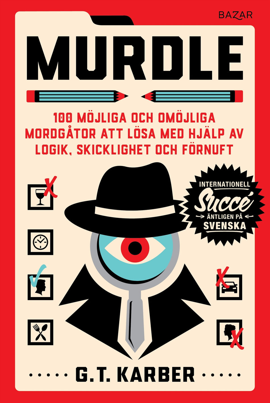 Valokuva kirjasta G. T. Karber Murdle. 100 möjliga och omöjliga mordgåtor att lösa med hjälp av logik, skicklighet och förnuft, kuuluu tuoteryhmään Ruots harrasteet taide.