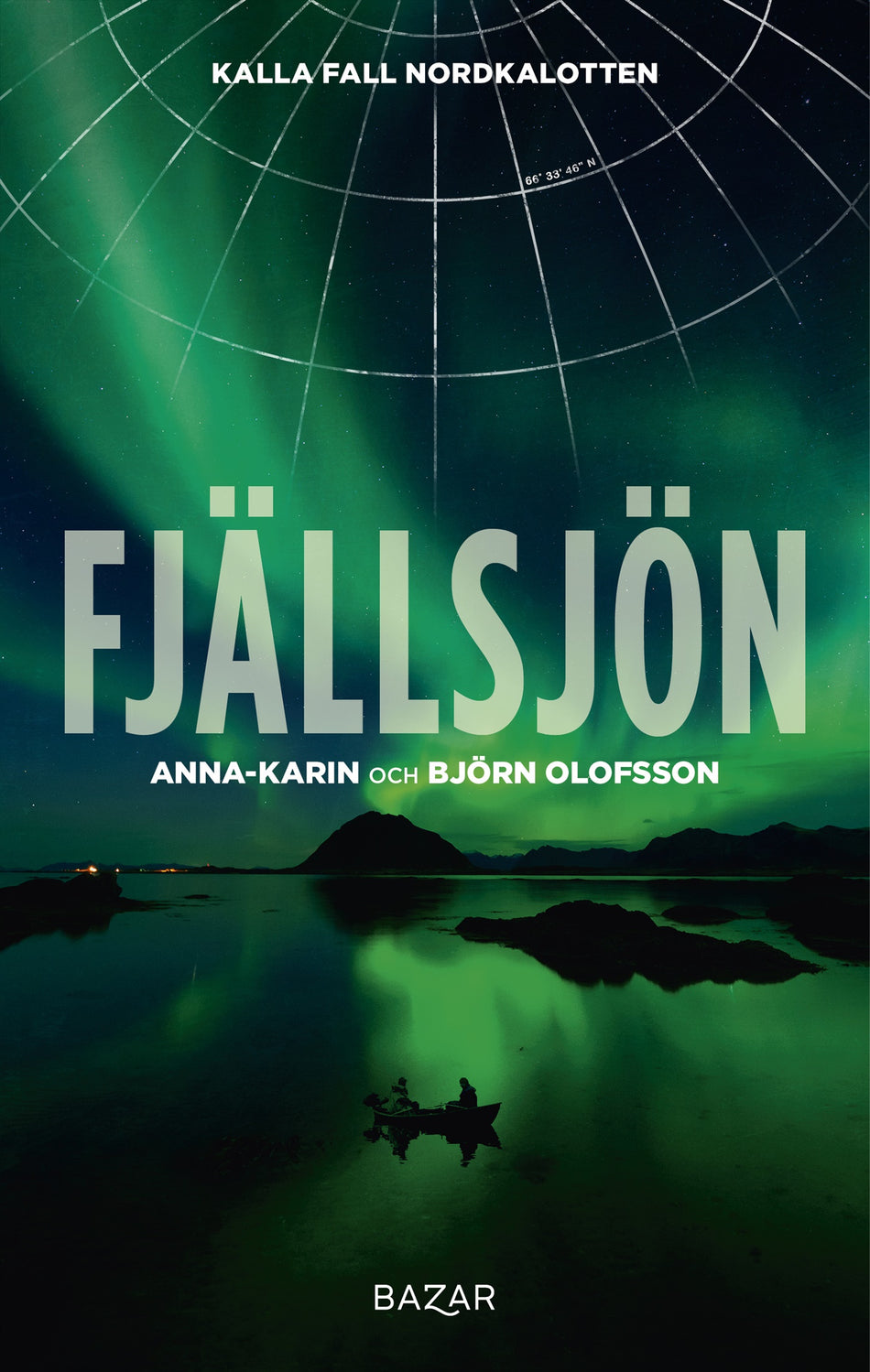 Valokuva kirjasta Anna-Karin Olofsson / Björn Olofsson Fjällsjön, kuuluu tuoteryhmään Ruots kaunokirjat.