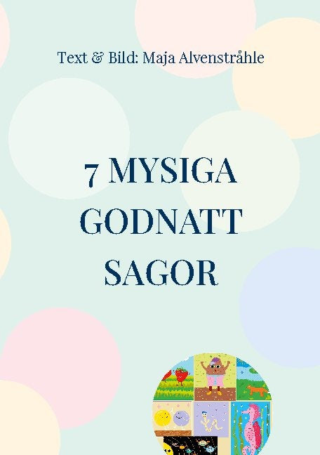 Valokuva kirjasta Maja Alvenstråhle 7 Mysiga Godnatt Sagor, kuuluu tuoteryhmään Ruots lapset nuoret ja sarjakuvat.
