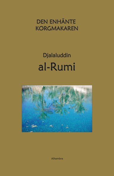 Valokuva kirjasta Djalaluddin al-Rumi Den enhänte korgmakaren, kuuluu tuoteryhmään Ruots muu tieto.
