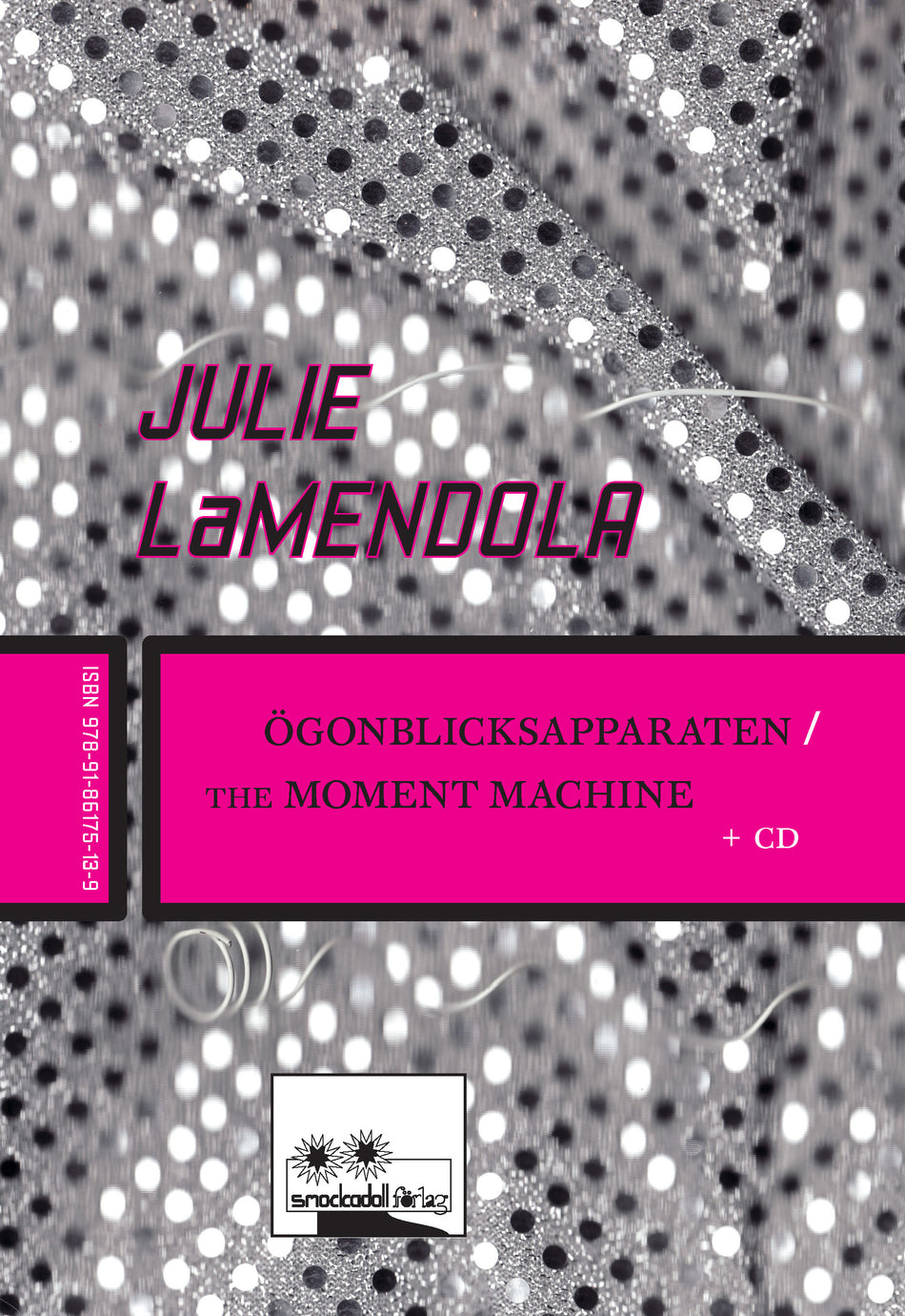 Valokuva kirjasta Julie LaMendola Ögonblicksapparaten = The moment machine + CD, kuuluu tuoteryhmään Ruots muu tieto.