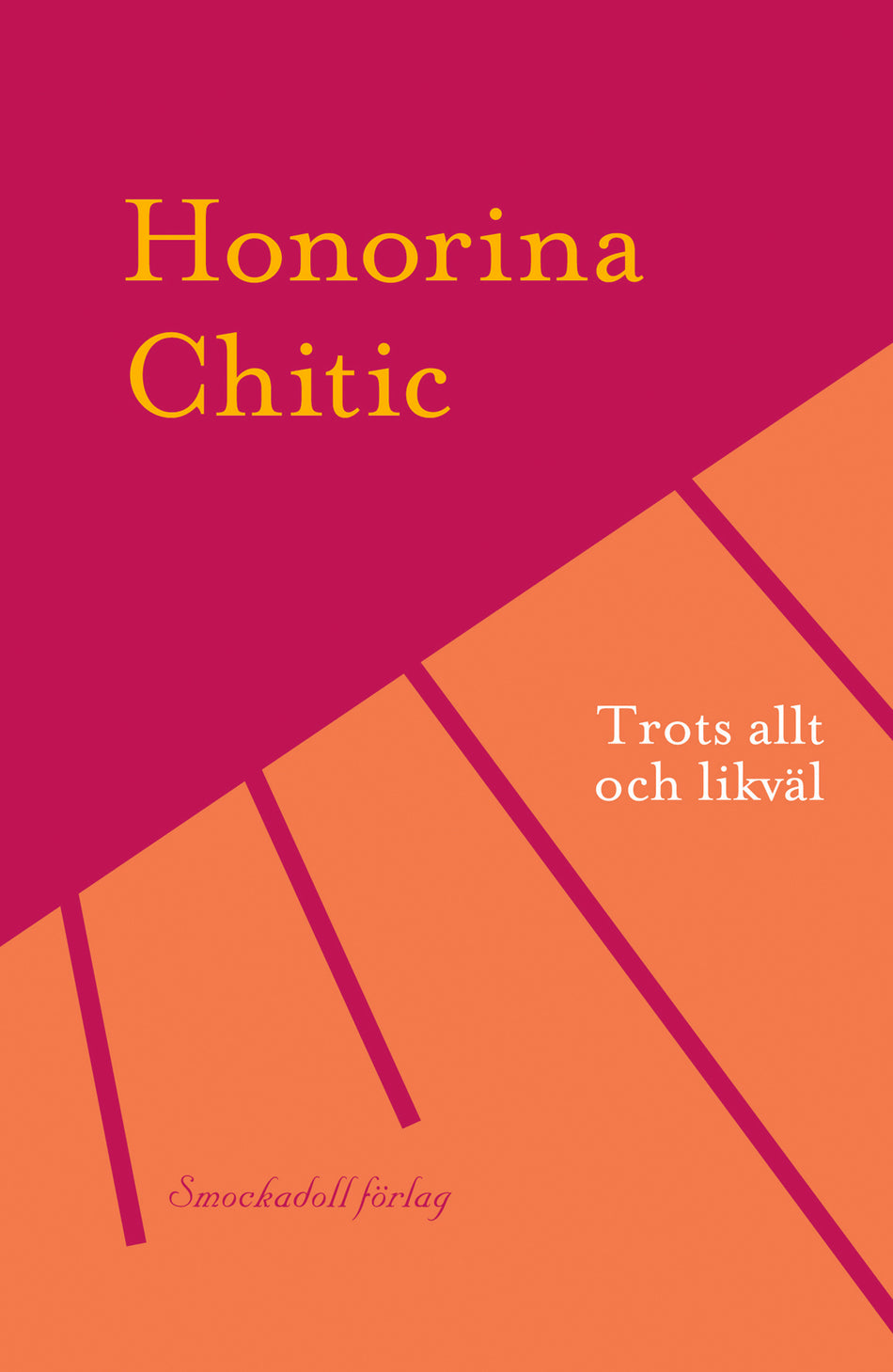 Valokuva kirjasta Honorina Chitic Trots allt och likväl, kuuluu tuoteryhmään Ruots muu tieto.