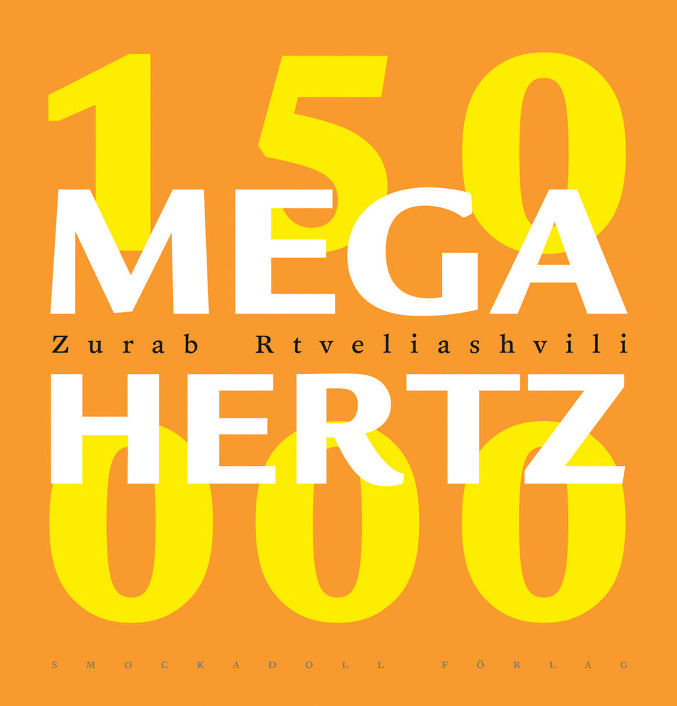 Valokuva kirjasta Zurab Rtveliashvili 150.000 Megahertz, kuuluu tuoteryhmään Ruots muu tieto.