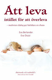 Valokuva kirjasta Eva Berlander / Eva Dozzi Att leva istället för att överleva, kuuluu tuoteryhmään Ruots muu tieto.