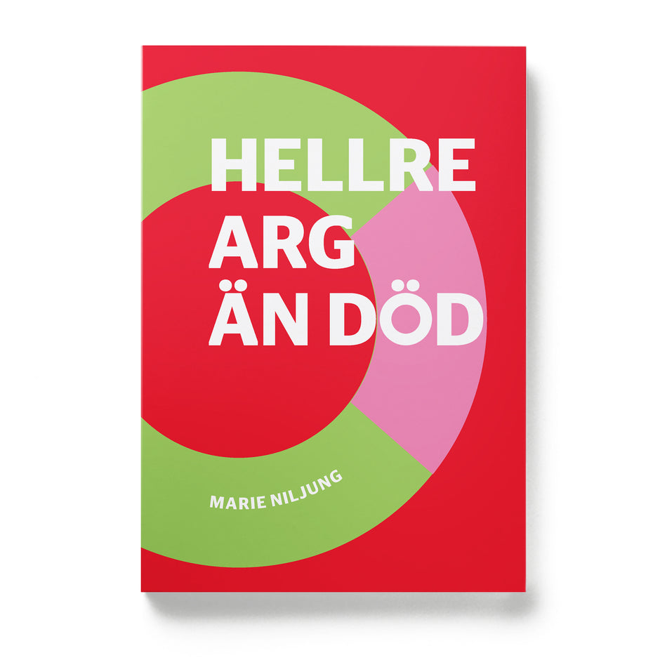 Valokuva kirjasta Marie Niljung Hellre arg än död, kuuluu tuoteryhmään Ruots muu tieto.