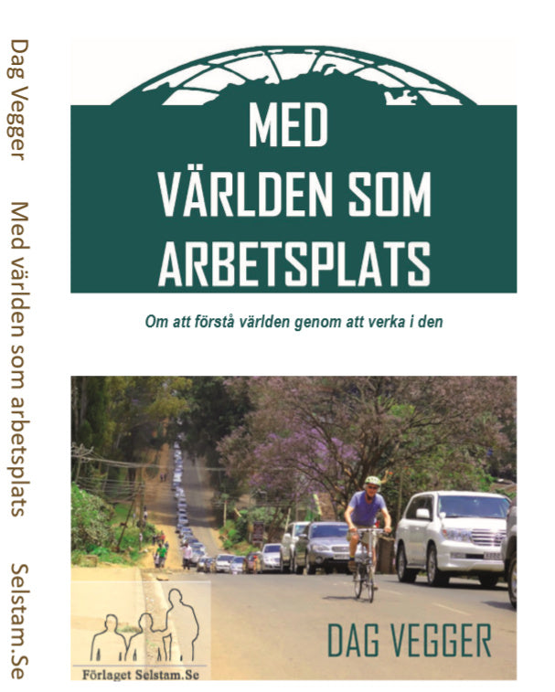 Valokuva kirjasta Dag Vegger Med världen som arbetsplats, kuuluu tuoteryhmään Ruots muu tieto.