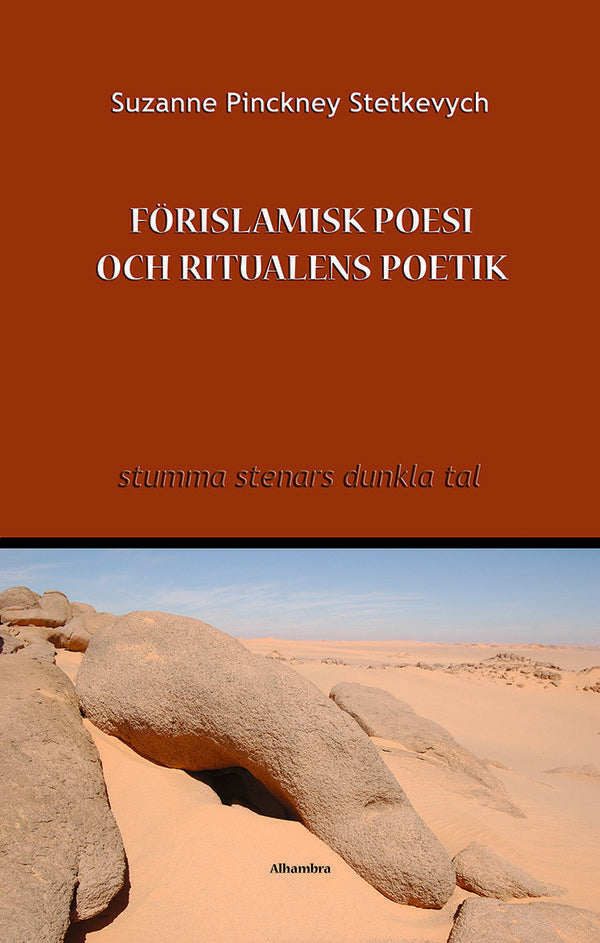 Valokuva kirjasta Suzanne Pinckney Stetkevych Förislamisk poesi och ritualens poetik, kuuluu tuoteryhmään Ruots muu tieto.