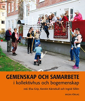 Valokuva kirjasta  Gemenskap och samarbete i kollektivhus och bogemenskap, kuuluu tuoteryhmään Ruots muu tieto.