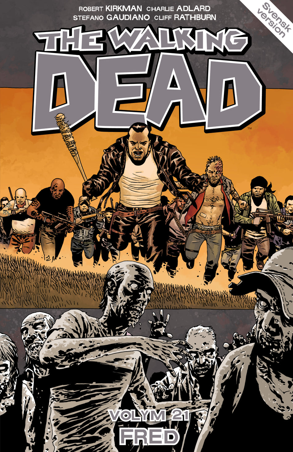 Valokuva kirjasta Robert Kirkman Walking Dead volym 21. Fred, The, kuuluu tuoteryhmään Ruots lapset nuoret ja sarjakuvat.