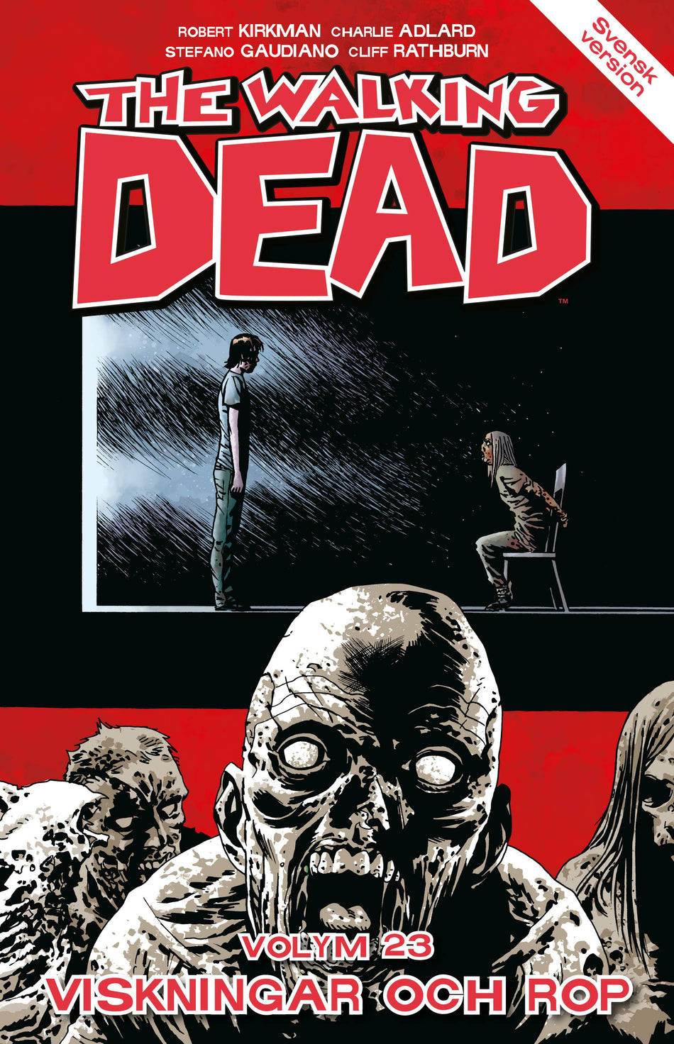 Valokuva kirjasta Robert Kirkman Walking Dead volym 23. Viskningar och rop, The, kuuluu tuoteryhmään Ruots lapset nuoret ja sarjakuvat.