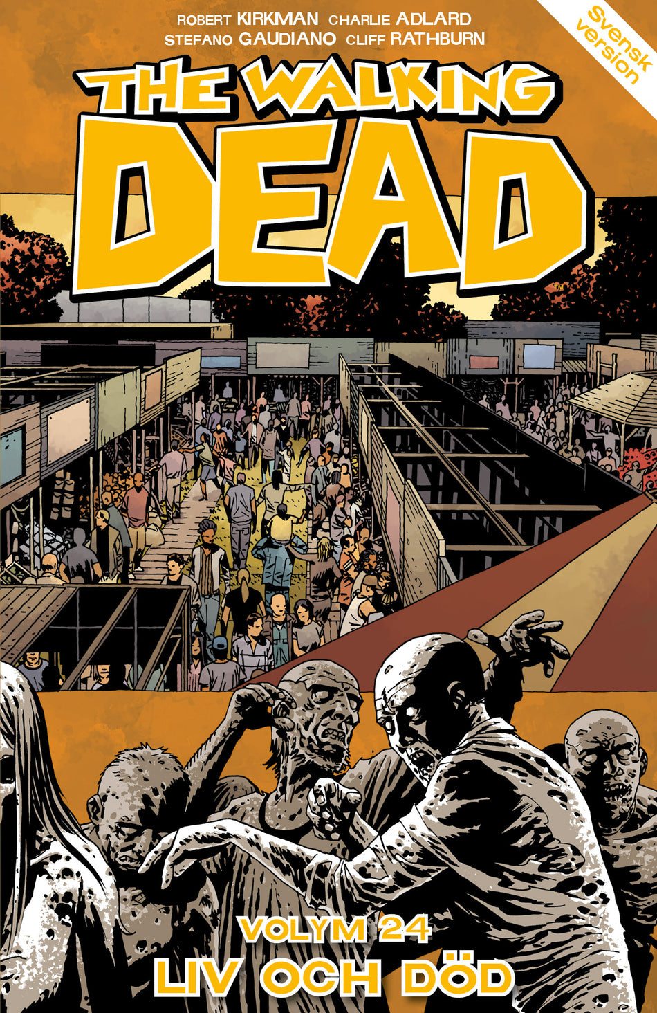 Valokuva kirjasta Robert Kirkman Walking Dead volym 24. Liv eller död, The, kuuluu tuoteryhmään Ruots lapset nuoret ja sarjakuvat.