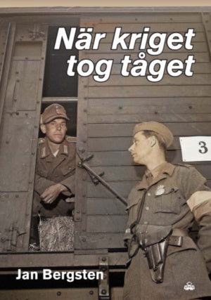 Valokuva kirjasta Jan Bergsten När kriget tog tåget, kuuluu tuoteryhmään Ruots muu tieto.
