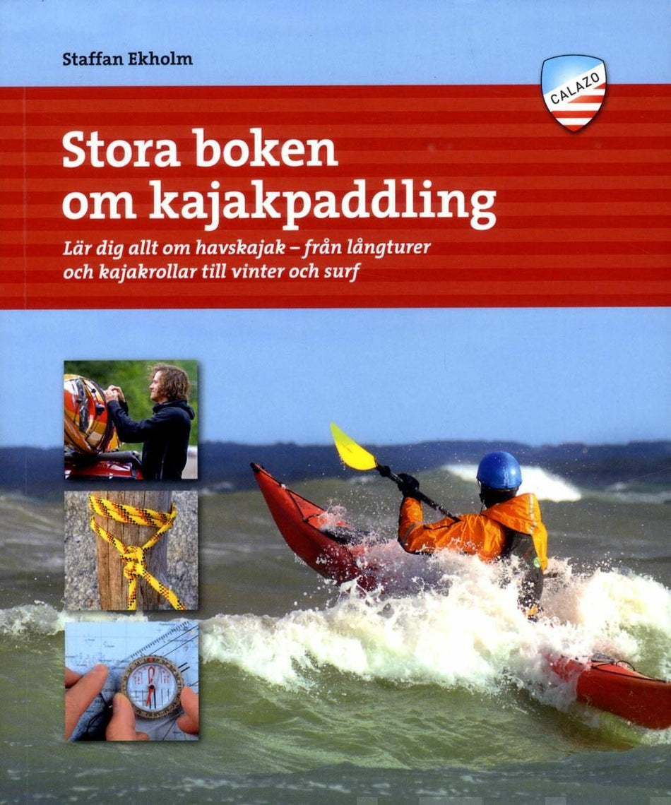Valokuva kirjasta Staffan Ekholm Stora boken om kajakpaddling, kuuluu tuoteryhmään Ruots harrasteet taide.