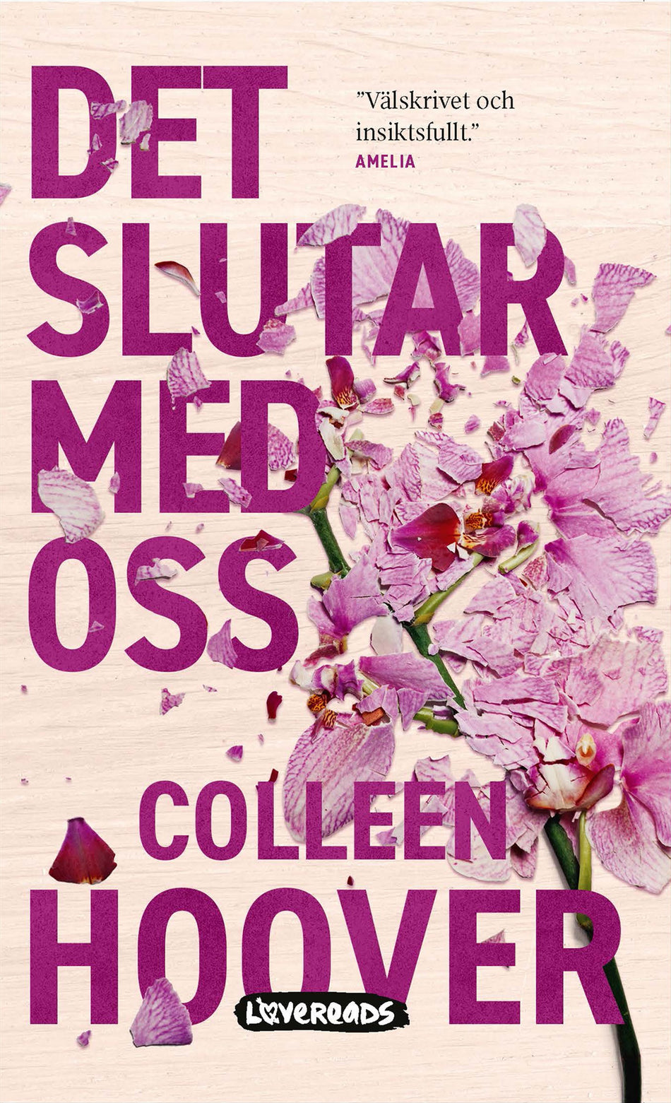 Valokuva kirjasta Colleen Hoover Det slutar med oss, kuuluu tuoteryhmään Ruots kaunokirjat.