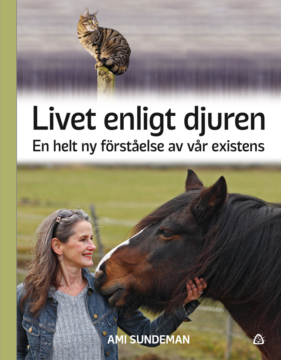 Valokuva kirjasta Ami Sundeman Livet enligt djuren : en helt ny förståelse av vår existens, kuuluu tuoteryhmään Ruots harrasteet taide.