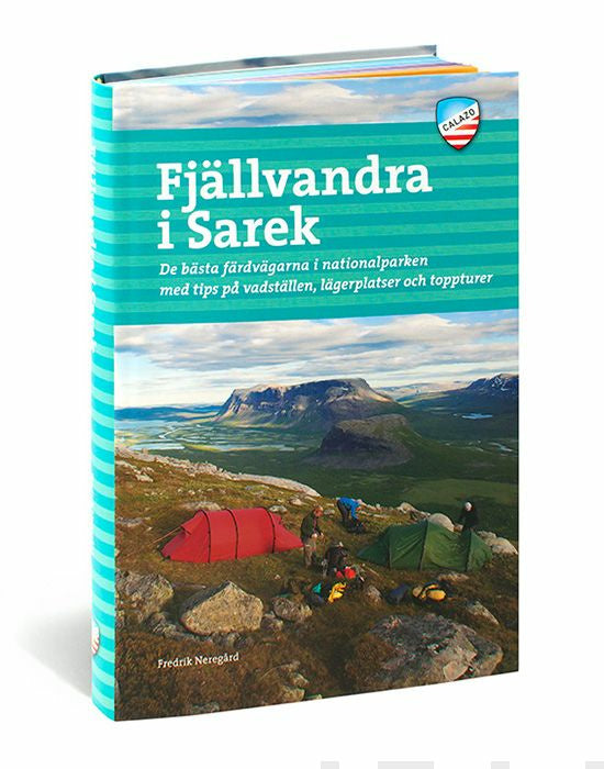 Valokuva kirjasta Fredrik Neregård Fjällvandra i Sarek : de bästa färdvägarna i nationalparken med tips på vadställen, lägerplatser och toppturer, kuuluu tuoteryhmään Ruots harrasteet taide.