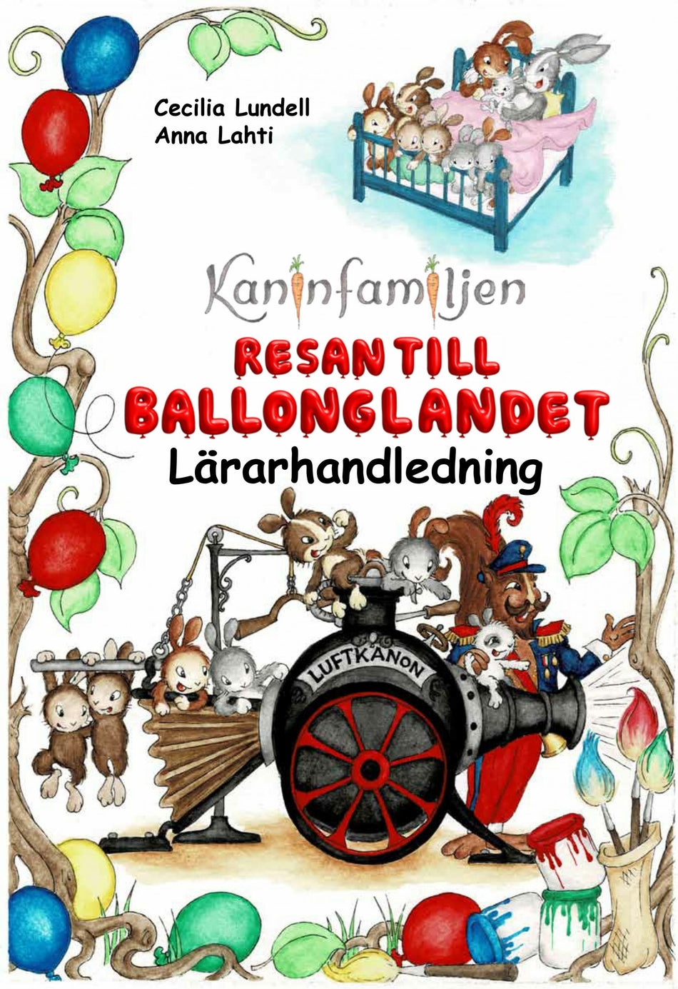 Valokuva kirjasta Cecilia Lundell Resan till Ballonglandet. Lärarhandledning, kuuluu tuoteryhmään Ruots lapset nuoret ja sarjakuvat.