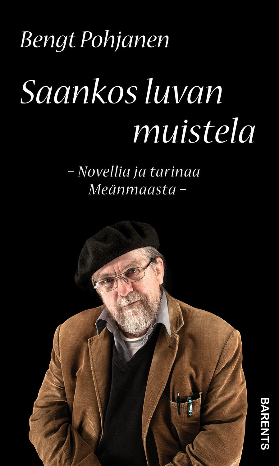 Valokuva kirjasta Bengt Pohjanen Saankos luvan muistela : novellia ja tarinaa Meänmaasta -, kuuluu tuoteryhmään Ruots kaunokirjat.