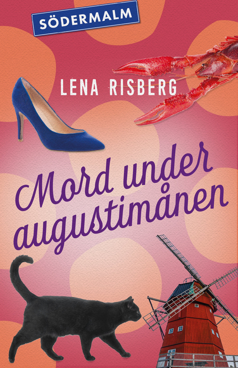 Valokuva kirjasta Lena Risberg Mord under augustimånen, kuuluu tuoteryhmään Ruots kaunokirjat.