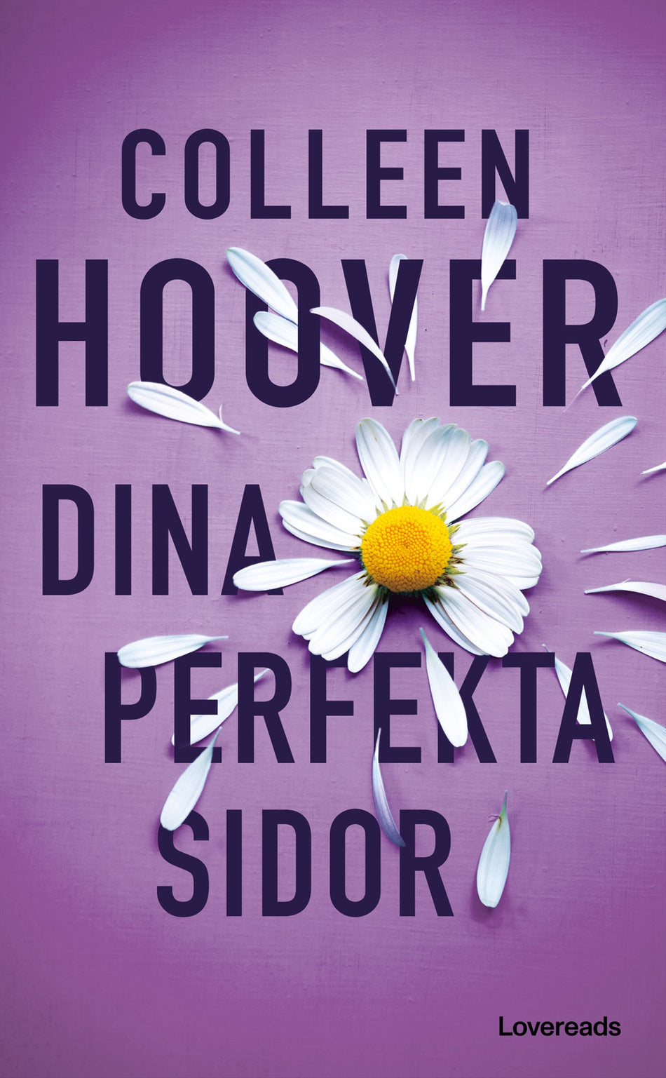 Valokuva kirjasta Colleen Hoover Dina perfekta sidor, kuuluu tuoteryhmään Ruots kaunokirjat.