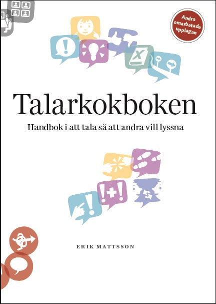 Valokuva kirjasta Erik Mattsson Talarkokboken: Handbok i att tala så att andra vill lyssna, kuuluu tuoteryhmään Ruots muu tieto.