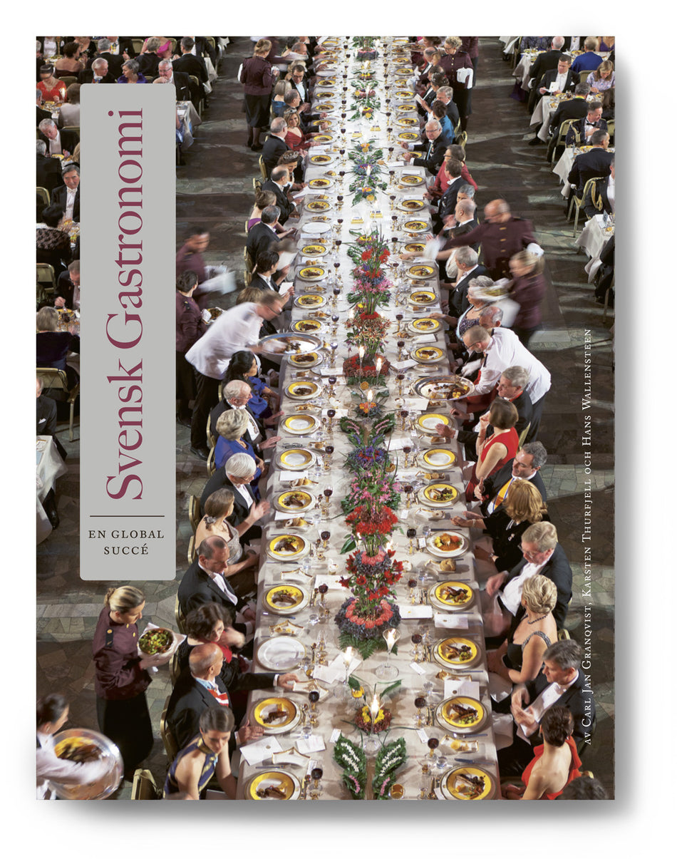 Valokuva kirjasta Carl Jan Granqvist / Karsten Thurfjell / Hans Wallensteen Svensk gastronomi : en global succé, kuuluu tuoteryhmään Ruots harrasteet taide.