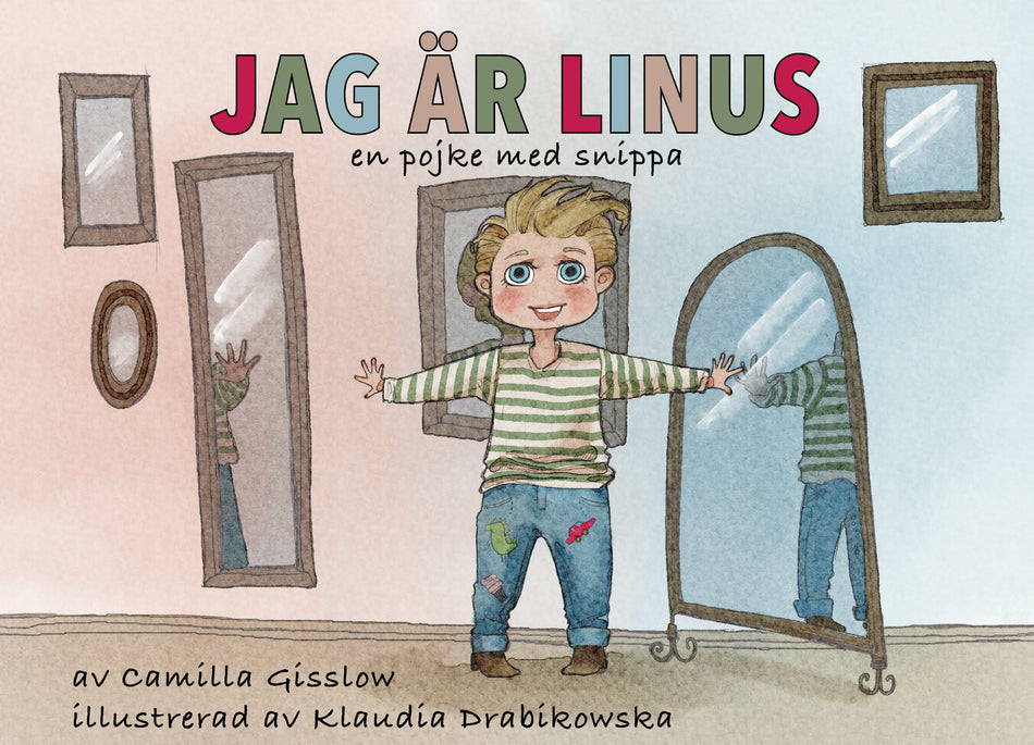 Valokuva kirjasta Camilla Gisslow Jag är Linus : en pojke med snippa, kuuluu tuoteryhmään Ruots lapset nuoret ja sarjakuvat.