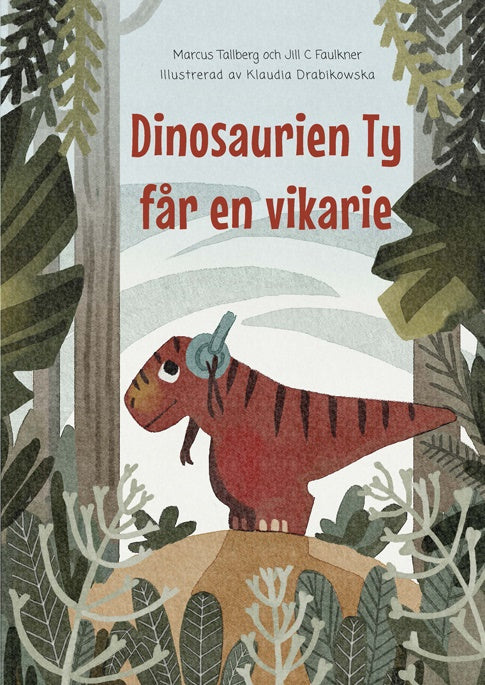 Valokuva kirjasta Marcus Tallberg / Jill Faulkner Dinosaurien Ty får en vikarie, kuuluu tuoteryhmään Ruots lapset nuoret ja sarjakuvat.
