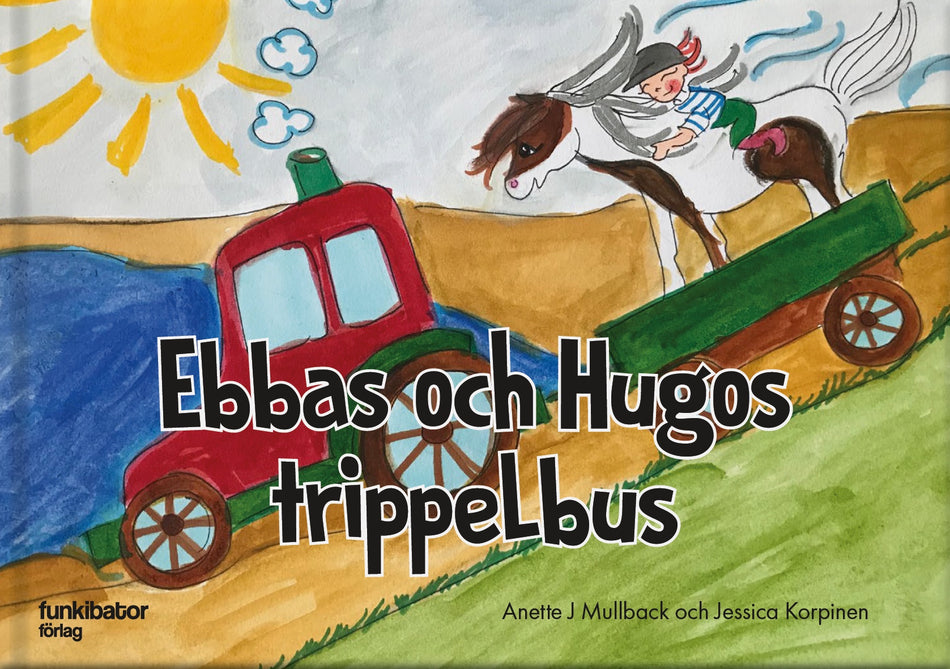 Valokuva kirjasta Anette J. Mullback / Jessica Korpinen Ebbas och Hugos trippelbus, kuuluu tuoteryhmään Ruots lapset nuoret ja sarjakuvat.