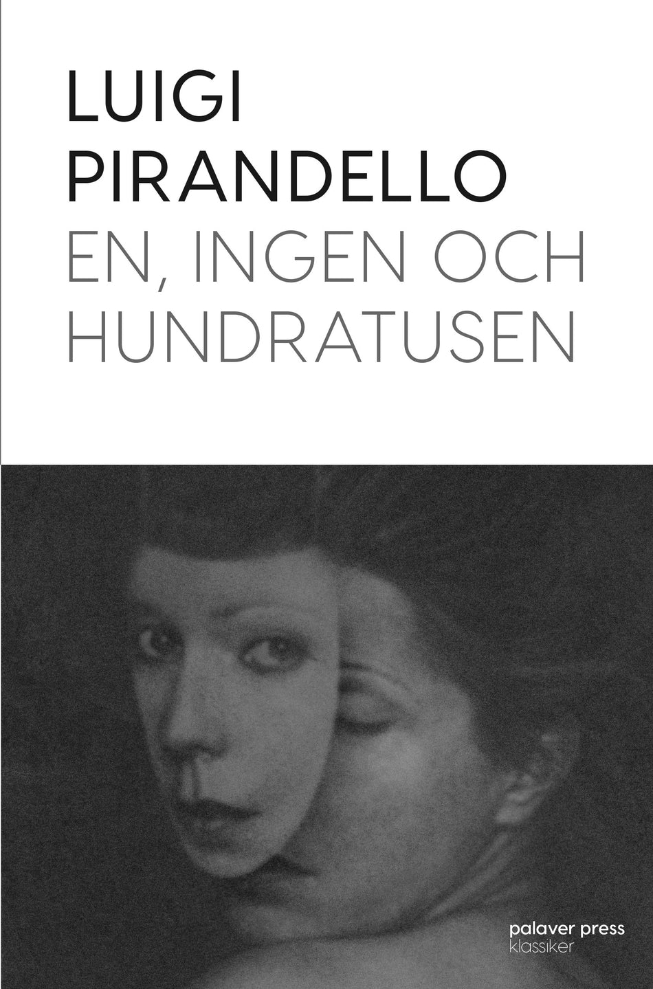 Valokuva kirjasta Luigi Pirandello En, ingen och hundratusen, kuuluu tuoteryhmään Ruots kaunokirjat.