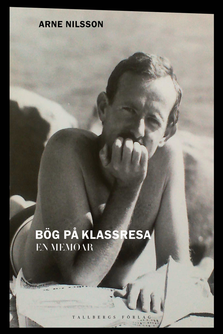 Valokuva kirjasta Arne Nilsson Bög på klassresa : en memoar, kuuluu tuoteryhmään Ruots muu tieto.