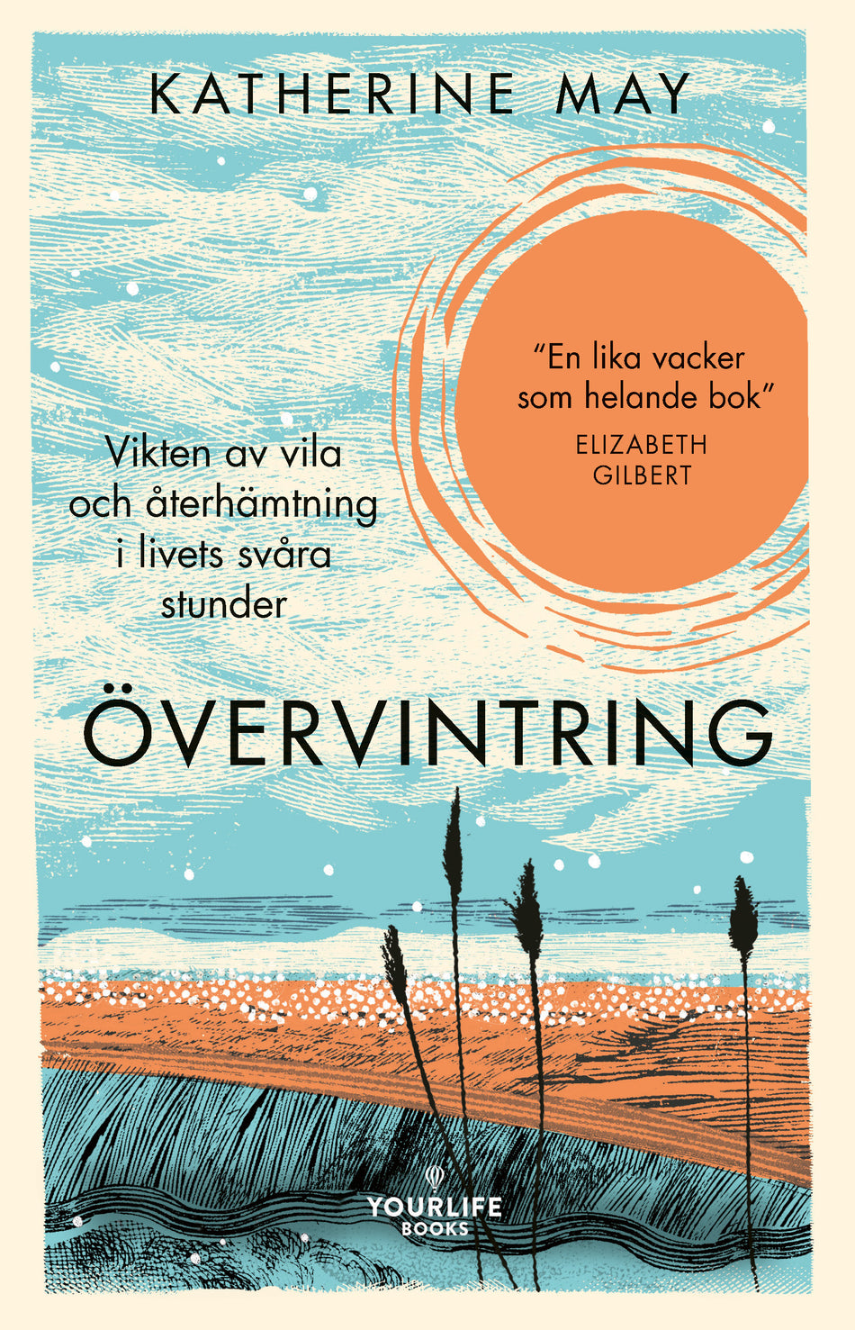 Valokuva kirjasta Katherine May Övervintring : vikten av vila och återhämtning i livets svåra stunder, kuuluu tuoteryhmään Ruots muu tieto.